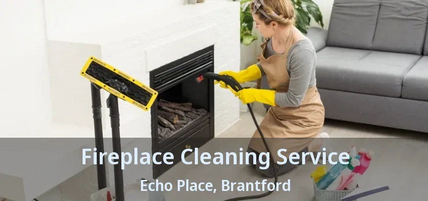 Fireplace Cleaning Service Echo Place, Brantford - ON