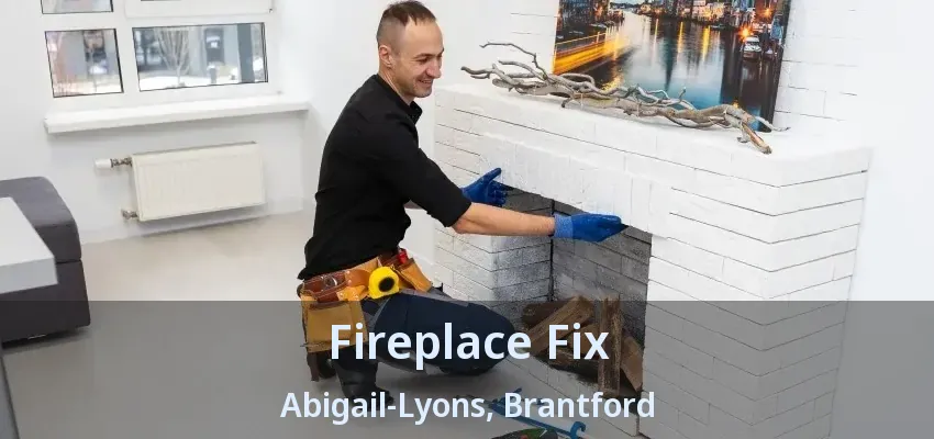 Fireplace Fix Abigail-Lyons, Brantford - ON Fireplace Fix Abigail-Lyons, Brantford - ON