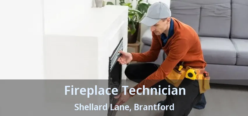 Fireplace Technician Shellard Lane, Brantford - ON Fireplace Technician Shellard Lane, Brantford - ON