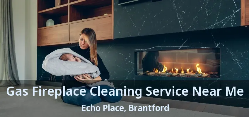 Gas Fireplace Cleaning Service Near Me Echo Place, Brantford - ON