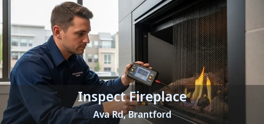 Inspect Fireplace Ava Rd, Brantford - ON
