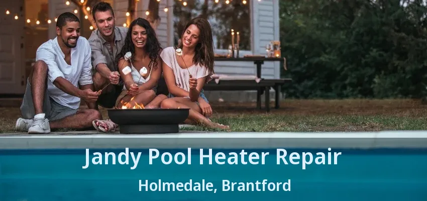 Jandy Pool Heater Repair Holmedale, Brantford - ON Jandy Pool Heater Repair Holmedale, Brantford - ON