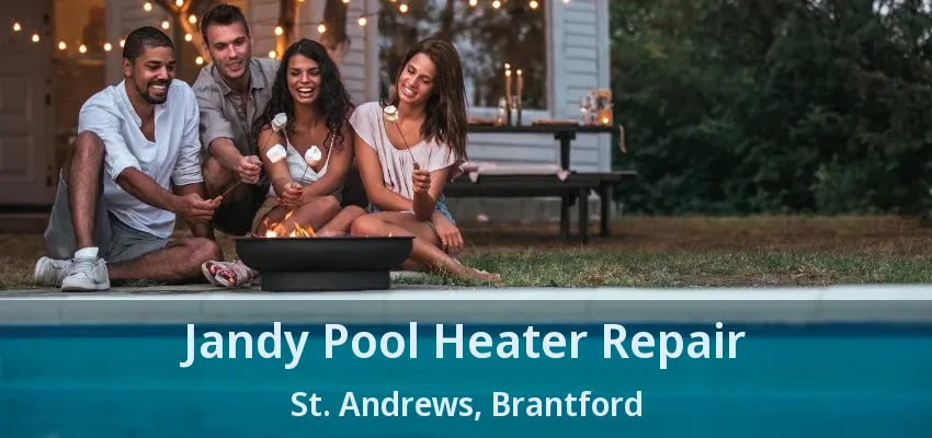 Jandy Pool Heater Repair St. Andrews, Brantford - ON
