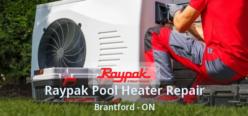 Raypak Pool Heater Repair Brantford - ON Raypak Pool Heater Repair Brantford - ON